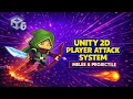 Unity 2D Player Attack System Melee Projectile