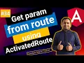 Get Parameters value from route using ActivatedRoutes Angular Tutorial