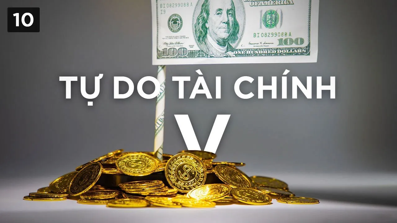 Outline Video Hành trình tự do tài chính - Phần 5