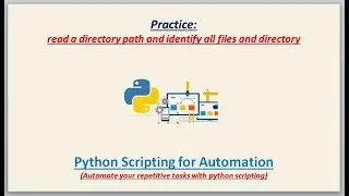 Complete Python Scripting for Automation Read a path and identify the files and directories
