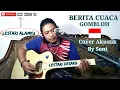 Lagu BERITA CUACA - GOMBLOH (Lestari Alamku Lestari Desaku) Cover Akustik By Soni