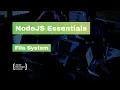 NodeJS Essentials 06 File System