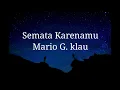 Download Lagu Semata Karenamu - Mario G Klau (lyrics+reverb effect)