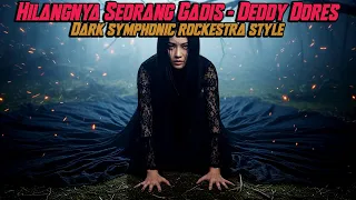 hilangnya seorang gadis deddy dores by request dark symphonic rockestra cover by viema metal forge