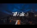Download Lagu 6o - Till I Die (Lyrics / Lyric Video)