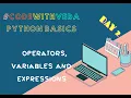 Day 2 Operators Variables and Expressions Python Basics