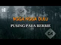 DJ NGGA NGGA DULU X PUSING PALA BERBIE VIRAL TIKTOK