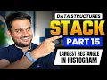 Largest Rectangle in Histogram Stack Series Part 15