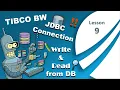 TIBCO BusinessWorks JDBC Connection Read Write From database - Lesson 9