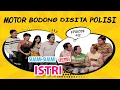 Motor Bodong Disita Polisi | Suami Suami Takut Istri Eps 412 Full Versi