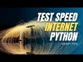Internet Speed Test using Python - Python Tutorials 2021
