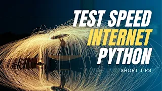 Internet Speed Test using Python - Python Tutorials 2021