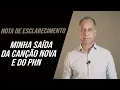 Download Lagu Nota de esclarecimento - Meu desligamento da Canção Nova e do PHN