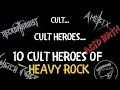 10 Cult Heroes of Heavy Rock