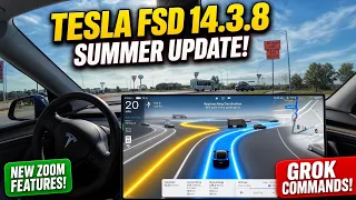 Tesla FSD 14 3 8 Summer Update First Drive Grok Commands New Zoom More