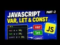 JavaScript Variables Explained var let const Part - 2