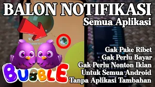 Download CARA MEMBUAT BALON NOTIFIKASI UNTUK SEMUA APLIKASI MP3