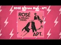 Lagu ROSÉ \u0026 Bruno Mars - APT. (Audio)