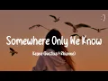 Download Lagu Keane - Somewhere Only We Know (Lyrics) Gustixa \u0026 Rhianne