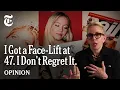 I m Not Ashamed of My Face-Lift