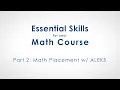 Math Placement w ALEKS Essential Skills for your Math Course at CSN