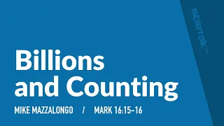 Billions and Counting