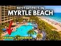 Best Hotels in Myrtle Beach Stay in Myrtle Beach UPDATED