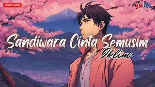 iklim sandiwara cinta semusim lirik lagenda 