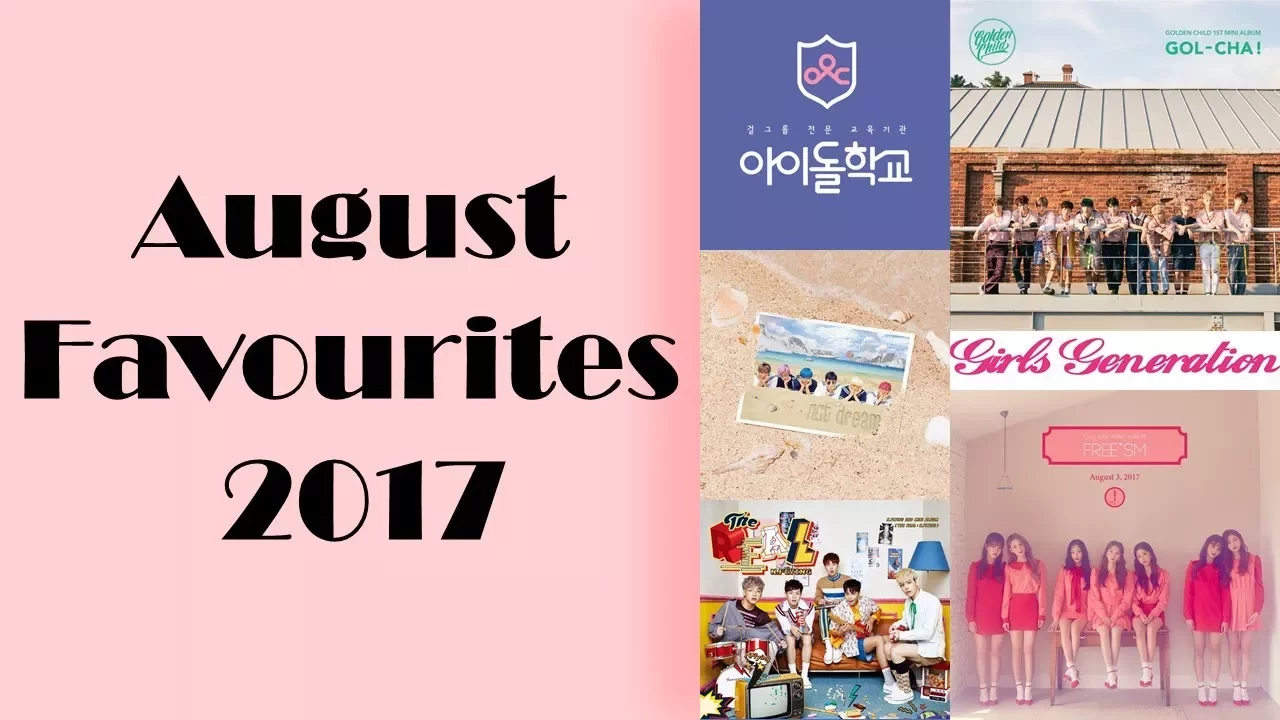 KPOP: AUGUST FAVOURITES 2017 (TOP 10)