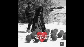 eltonnick ingehlule feat lizwi original mix 