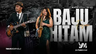 baju hitam macepurba ft dari jazz fusion cover