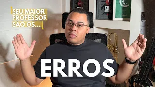 Se você não aprender com os erros, nunca vai prosperar