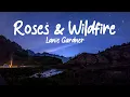 Download Lagu Roses \u0026 Wildfire (Lyrics) - Lanie Gardner