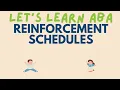 Basic Reinforcement Schedules and ABA RBT and BCBA Exam Review