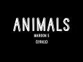 Download Lagu Animals - Maroon 5 (Lyrics)