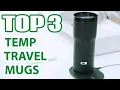Top 3 Best Temperature Control Travel Mugs on Amazon - Never Drink Cold Coffee Again