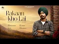 Rakaan Kho Lai Visuals Gursewak Pakhoke Balkar Deol Harman Latest Punjabi Song 2026