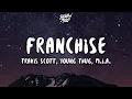 Download Lagu Travis Scott - FRANCHISE (Lyrics) (ft. Young Thug \u0026 M.I.A.)