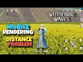 This is a Big Serious Problem Rendering Distance on Mobile Phone Performance Wuthering Waves