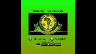 nassokhan naipenda yanga 