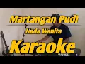 Download Lagu Martangan Pudi Karaoke Nada Wanita  Nagabe Trio Versi Korg Pa700