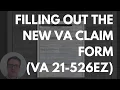 Filling Out the New VA Claim Form VA Form 21-526EZ