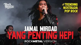 yang penting hepi jamal mirdad cover rock version 2025