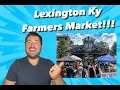 Lexington Farmers Market Lexington Kentucky