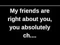 Download Lagu My friends are right about you, you ch... love quotes  love messages love letter heartfelt messages MP3
