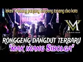 Download Lagu Ronggeng dangdut mak inang Sibolga terbaru||valencia music #jenzgelora #buyungbulek