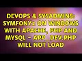 DevOps SysAdmins Symfony2 on Windows with Apache PHP and MySQL - app