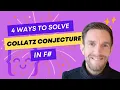 4 ways to solve Collatz Conjecture in F
