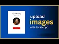 How To Upload Image On Website Using JavaScript Sagor Coding