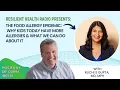 The Food Allergy Epidemic Why Kids Today Have More Allergies What We Can Do About It